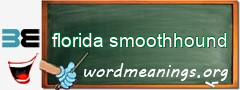 WordMeaning blackboard for florida smoothhound